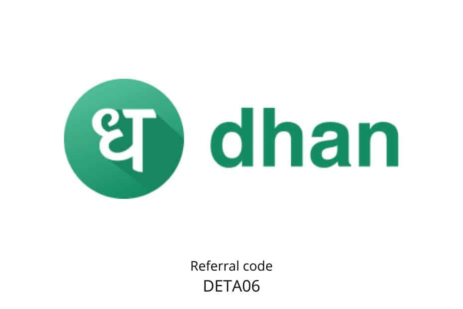 Dhan app referral code- DETA06