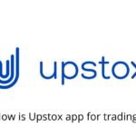 How is Upstox app for trading